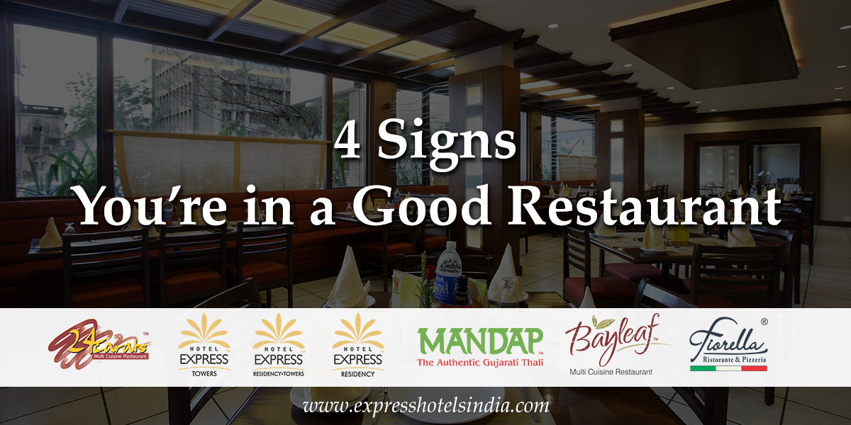 express 4 signs youre in good restaurant - 4 Signs - You’re in a Good Restaurant