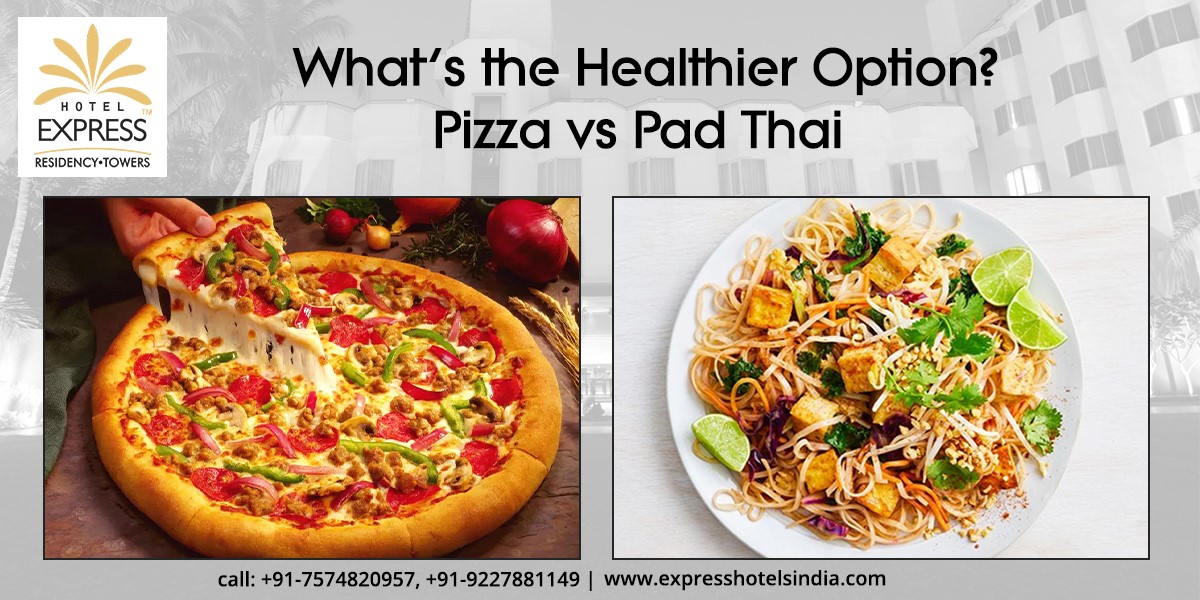 What is the Healthier Option Pizza vs Pad Thai - What’s the Healthier Option? Pizza vs Pad Thai