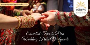 Essential Tips to Plan Wedding From Newlyweds