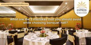 What are the 3 mistakes that you should avoid while choosing banquet hall?