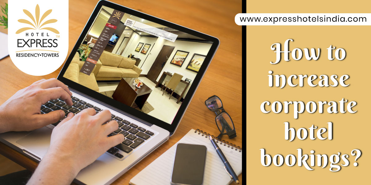 Express Hotels India How to increase corporate hotel bookings 1 - How to increase corporate hotel bookings?