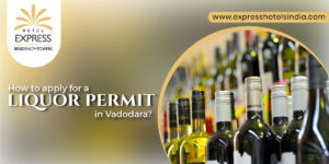 How to apply for a liquor permit in Vadodara?