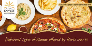 Different Types of Menus offered by Restaurants